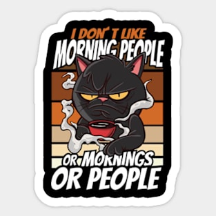 That's What I Do I Drink Coffee I Hate People And I Know Things Sticker